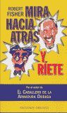 MIRA HACIA ATRÁS Y RÍETE