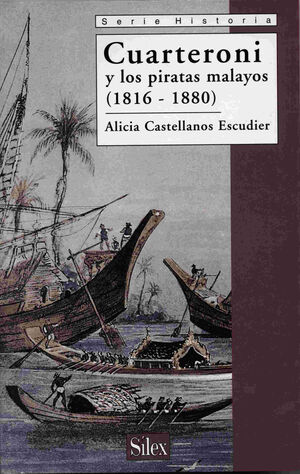CUARTERONI Y LOS PIRATAS Y LOS PIRATAS MALAYOS 1816-1880