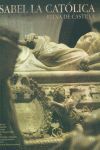 ISABEL LA CATÓLICA. REINA DE CASTILLA