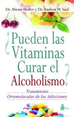 ¿PUEDEN LAS VITAMINAS CURAR EL ALCOHOLISMO?