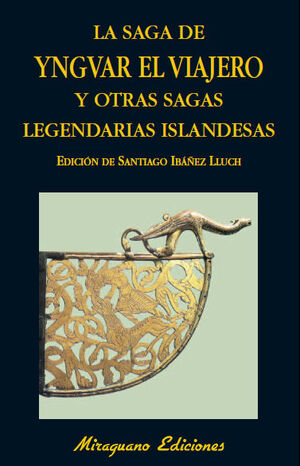 SAGA DE YNGVAR EL VIAJERO Y OTRAS SAGAS LEGENDARIAS DE ISLANDIA