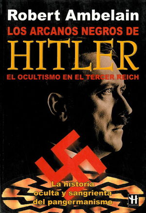 ARCANOS NEGROS DE HITLER, LOS