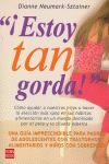 ¡ESTOY TAN GORDA!