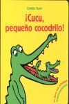 ¡CUCU, PEQUEÑO COCODRILO!