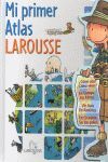 MI PRIMER ATLAS LAROUSSE