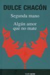 SEGUNDA MANO / ALGÚN AMOR QUE NO MATE