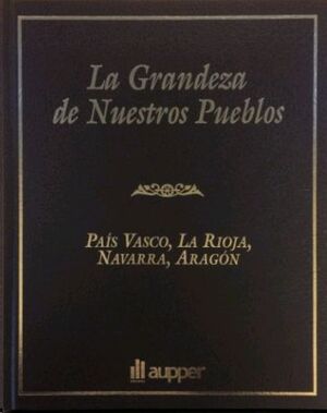 LA GRANDEZA DE NUESTROS PUEBLOS (COLECCIÓN COMPLETA)
