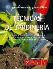 JARDINERÍA PRÁCTICA. TÉCNICAS DE JARDINERÍA