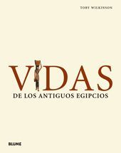 VIDAS DE LOS ANTIGUOS EGIPCIOS