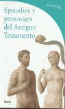 EPISODIOS Y PERSONAJES DEL ANTIGUO TESTAMENTO