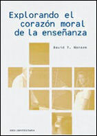 EXPLORANDO EL CORAZÓN MORAL DE LA ENSEÑANZA
