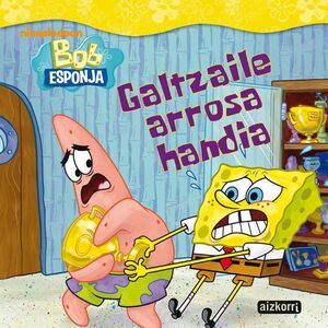 BOB ESPONJA. GALTZAILE ARROSA HANDIA