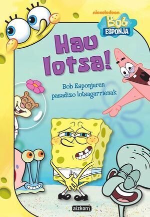 BOB ESPONJA. HAU LOTSA!