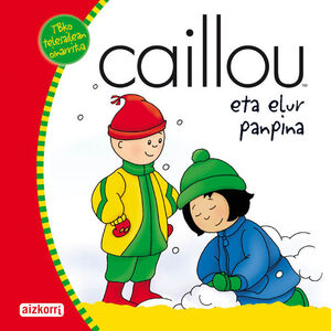 CAILLOU ETA ELUR PANPINA