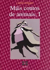 MÁIS CONTOS DE ANIMAIS, I