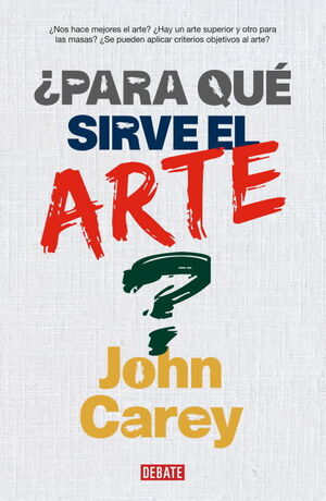 ¿PARA QUÉ SIRVE AL ARTE?