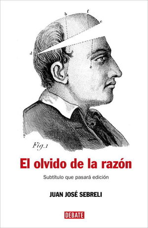 EL OLVIDO DE LA RAZÓN