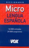 DICCIONARIO MICRO DE LA LENGUA ESPAÑOLA