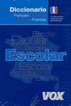 DICCIONARIO ESCOLAR FRANÇAIS-ESPAGNOL/ESPAÑOL-FRANCÉS VOX