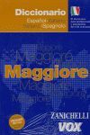 DICCIONARIO MAGGIORE ITALIANO-SPAGNOLO/ESPAÑOL-ITALIANO