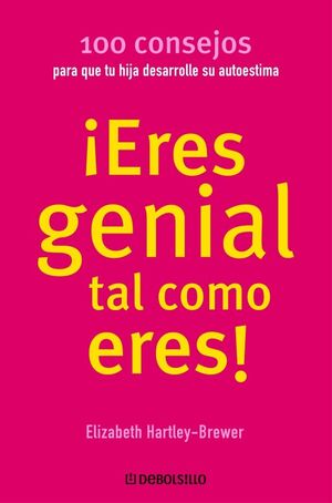 ERES GENIAL TAL COMO ERES! (HIJA)