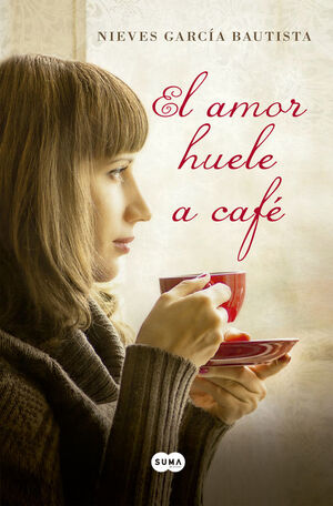 EL AMOR HUELE A CAFÉ