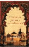 CRISTIANOS, JUDÍOS Y MUSULMANES