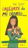ALÉJATE DE MI DIARIO...