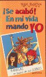 ¡SE ACABÓ! EN MI VIDA MANDO YO