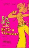 EH, ¡NI UN SOLO BESO A TRAICIÓN!