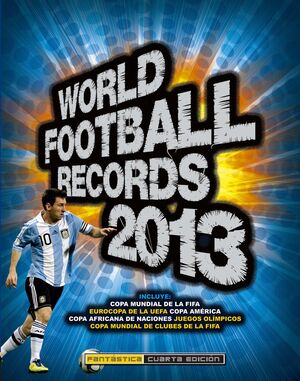 WORLD FOOTBALL RECORDS 2013