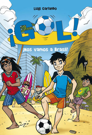 ¡NOS VAMOS A BRASIL! (SERIE ¡GOL! 2)