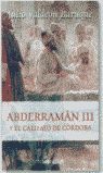 ABDERRAMÁN III Y EL CALIFATO DE CÓRDOBA