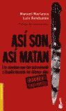 ASÍ SON, ASÍ MATAN  LOS ASESINOS QUE...