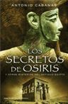 LOS SECRETOS DE OSIRIS Y OTROS MISTERIOS DEL ANTIGUO EGIPTO