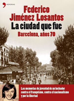 LA CIUDAD QUE FUE. BARCELONA AÑOS 70