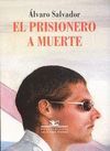 PRISIONERO A MUERTE (NOVELA)