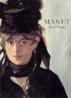 MANET EN EL MUSEO DEL PRADO
