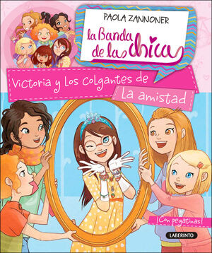 LA BANDA DE LAS CHICAS 5. VICTORIA Y LOS COLGANTES DE LA AMISTAD.