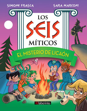 LOS SEIS MÍTICOS 5. EL MISTERIO DE LICAÓN.