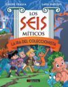 LOS SEIS MÍTICOS 6. LA IRA DEL COLECCIONISTA.