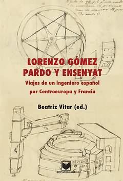 VIAJES DE UN INGENIERO ESPAÑOL POR CENTROEUROPA Y FRANCIA