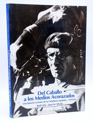 DEL CABALLO A LOS MEDIOS ACORAZADOS