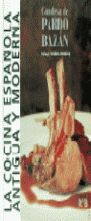 LA COCINA ESPAÑOLA ANTIGUA Y MODERNA