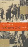 IMÁGENES INÉDITAS DE LA GUERRA CIVIL ESPAÑOLA (1936-1939)