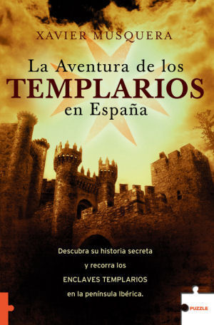LA AVENTURA DE LOS TEMPLARIOS EN ESPAÑA