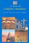 LA RUTA DEL CALIFATO ANDALUSÍ