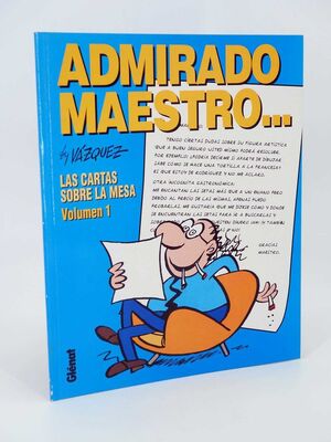 LAS CARTAS SOBRE LA MESA, 1. ADMIRADO MAESTRO