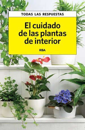 EL CUIDADO DE LAS PLANTAS DE INTERIOR