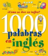 1000 PALABRAS EN INGLÉS. ¿CÓMO SE DICE EN INGLÉS?